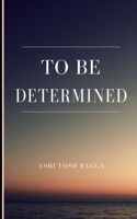 To be Determined 9358731001 Book Cover