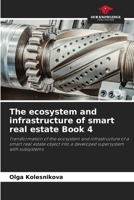 The ecosystem and infrastructure of smart real estate Book 4 6207561759 Book Cover