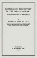 Lectures on the History of the Papal Chancery Down to the Time of Innocent III 1016391560 Book Cover