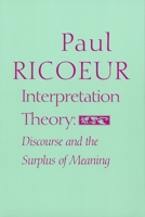 Interpretation Theory: Discourse and the Surplus of Meaning 0912646594 Book Cover