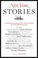 New York Stories: Landmark Writing from Four Decades of New York Magazine 0812979923 Book Cover
