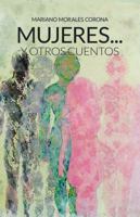 Mujeres… y otros cuentos (Spanish Edition) 1966206364 Book Cover