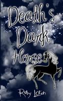 Death's Dark Horse 1502742713 Book Cover