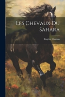 Les Chevaux du Sahara 1021988472 Book Cover