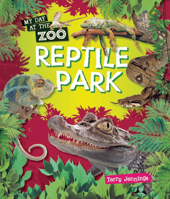 Reptile Park (My Day at the Zoo) 1595669191 Book Cover