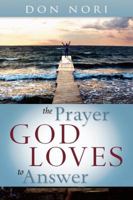Yes: The Prayer God Loves to Answer 0768423767 Book Cover