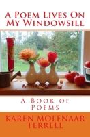 A Poem Lives on My Windowsill 1519361130 Book Cover
