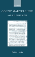 Count Marcellinus and his Chronicle 0198150016 Book Cover