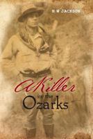 A Killer in the Ozarks 1481964917 Book Cover