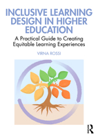 Inclusive Learning Design in Higher Education: A Practical Guide to Creating Equitable Learning Experiences 1032136189 Book Cover