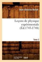 Leaons de Physique Expa(c)Rimentale. Tome 2 (A0/00d.1743-1748) 2012572448 Book Cover