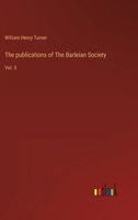 The publications of The Barleian Society: Vol. 5 3368120123 Book Cover