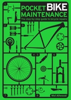 Pocket Bike Maintenance: The Step-by-Step Guide to Bicycle Repairs 1780979533 Book Cover