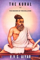 The Kural or The Maxims of Tiruvalluvar B0CTP8RJ6C Book Cover