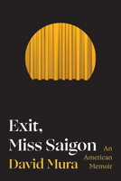 Exit, Miss Saigon: An American Memoir 151792121X Book Cover