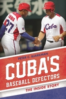 Cuba's Baseball Defectors: The Inside Story 1442247983 Book Cover