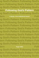 Following God's Pattern: A Study of the Institutional Issues 1941422411 Book Cover