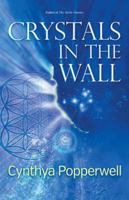 Crystals in the Wall 1504304284 Book Cover