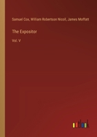 The Expositor: Vol. V 3385353688 Book Cover