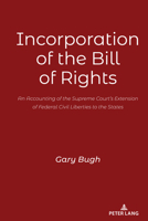 Incorporation of the Bill of Rights 143319631X Book Cover