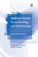 Nonlinear Models for Archaeology and Anthropology: Continuing the Revolution 1138266701 Book Cover