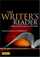 The Writer's Reader: Understanding Journalism and Non-Fiction 0521700337 Book Cover