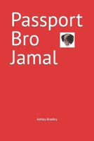 Passport Bro Jamal B0CLZDQ8VZ Book Cover