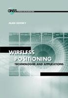 Wireless Positioning Technologies and Applications (Technology and Applications) 1596931302 Book Cover