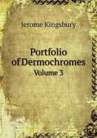 Portfolio of Dermochromes, Vol. 3 135819498X Book Cover