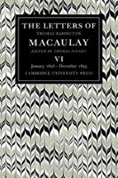 The Letters of Thomas Babington Macaulay: Volume 6, January 1856-December 1859 0521089026 Book Cover