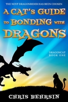 A Cat's Guide to Bonding with Dragons 1915886007 Book Cover