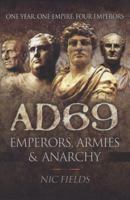 AD69: Emperors, Armies and Anarchy 1399023403 Book Cover