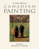 A Concise History of Canadian Painting 0195402065 Book Cover