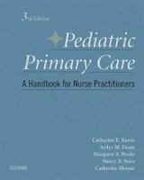 Pediatric Primary Care: A Handbook for Nurse Practitioners, Third Edition 0721650139 Book Cover