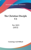 The Christian Disciple V3: For 1815 116512324X Book Cover