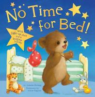 No Time for Bed 1589255291 Book Cover