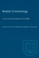 Realist Criminology: Crime Control and Policing in the 1990s 0802077021 Book Cover