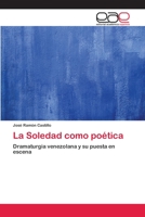 La Soledad como poética 6202255668 Book Cover