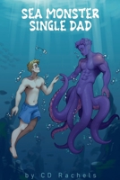 Sea Monster Single Dad (Maritime Monsters) B0GVZW1HBX Book Cover