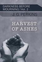 Harvest of Ashes 163398060X Book Cover