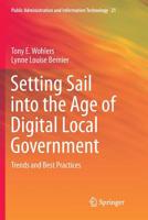 Setting Sail Into the Age of Digital Local Government: Trends and Best Practices 1489976639 Book Cover