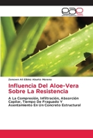 Influencia Del Aloe-Vera Sobre La Resistencia 6202169605 Book Cover