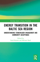 Energy Transition in the Baltic Sea Region: Understanding Stakeholder Engagement and Community Acceptance 1032003081 Book Cover