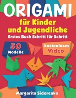 Origami für Kinder und Jugendliche: 50 Modelle. Erstes Buch Schritt für Schritt + kostenloses Video B0BNGRZD85 Book Cover