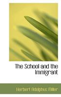 The School and the Immigrant 0469476583 Book Cover
