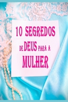 10 SEGREDOS de DEUS Para a MULHER (Portuguese Edition) B0DZD3BT8F Book Cover