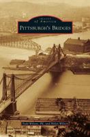Pittsburgh's Bridges (Images of America: Pennsylvania) 1467134244 Book Cover