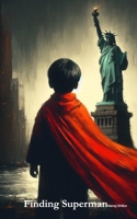 Finding Superman B0F3VC96KZ Book Cover