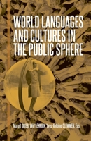 World Languages and Cultures in the Public Sphere: Selected Proceedings of the 25th Southeast Conference on Languages, Literatures, and Film 159942648X Book Cover