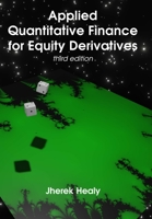Applied Quantitative Finance for Equity Derivatives, third edition 1716190398 Book Cover